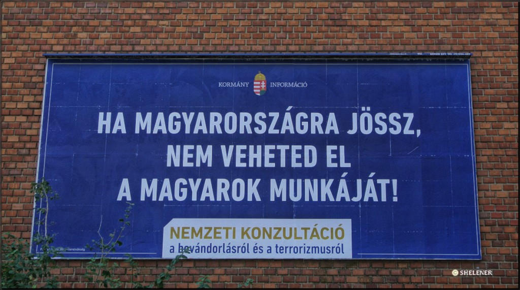 “If you come to Hungary, you cannot steal jobs from the Hungarians! National Consultation on immigration and terrorism”